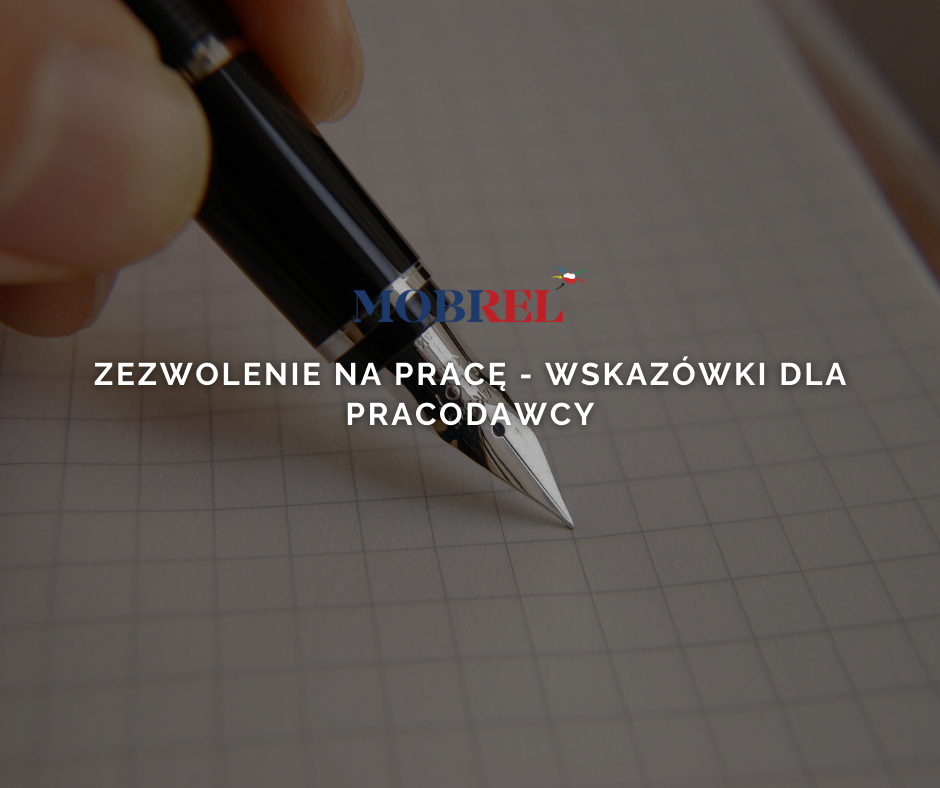 Zezwolenie na pracę – wskazówki dla pracodawcy