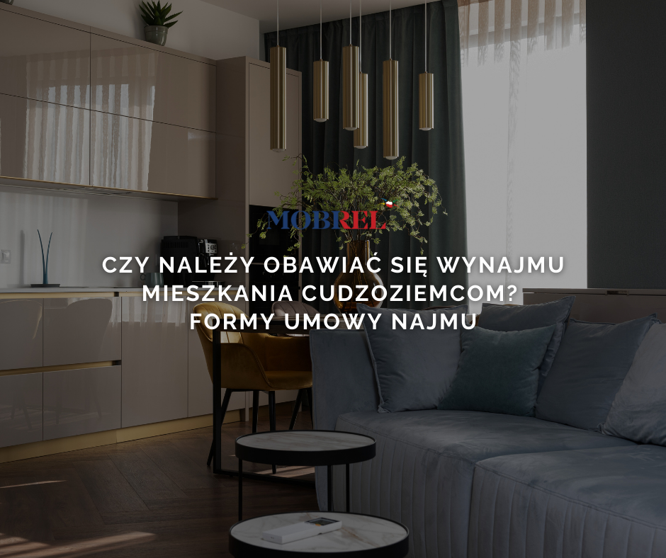 Czy należy obawiać się wynajmu mieszkania cudzoziemcom? Formy umowy najmu