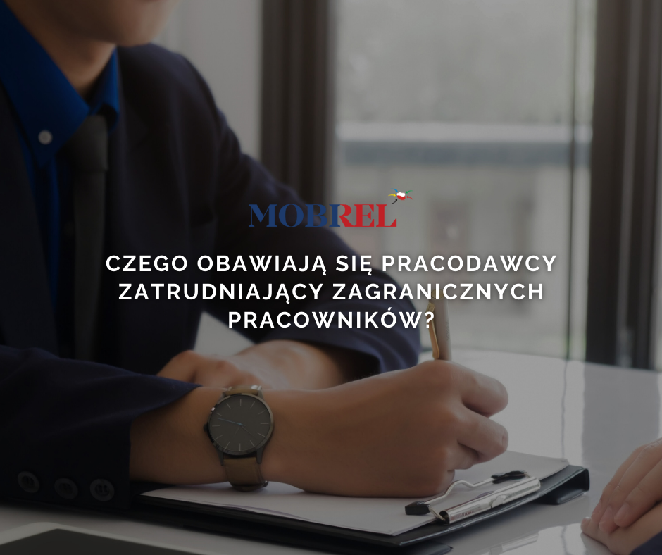 Czego obawiają się pracodawcy zatrudniający zagranicznych pracowników?