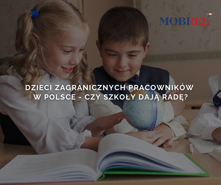 Dzieci zagranicznych pracowników w Polsce – czy szkoły dają radę?