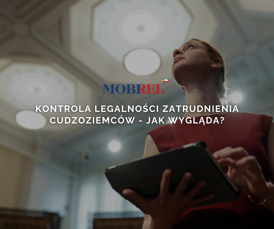 Kontrola legalności zatrudnienia cudzoziemców – jak wygląda?