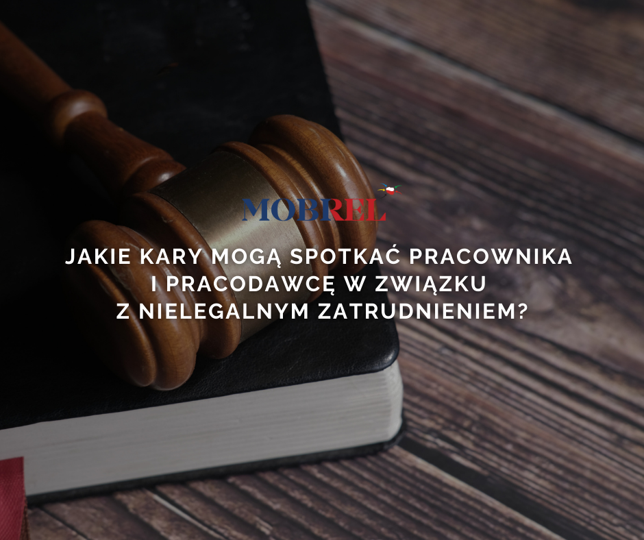 Jakie kary mogą spotkać pracownika i pracodawcę w związku z nielegalnym zatrudnieniem?